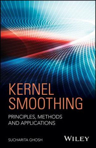 Kernel Smoothing - Principles, Methods and Applications