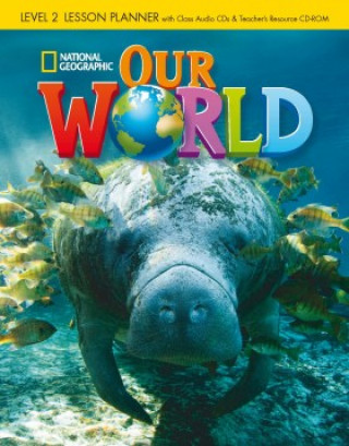 Our World 2: Lesson Planner with Audio CD and Teacher's Resource CD-ROM