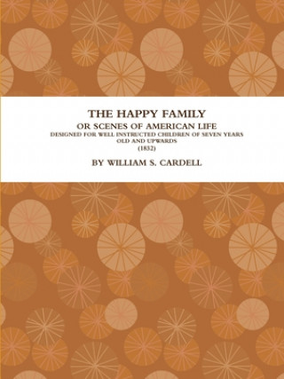 Happy Family: Or, Scenes of American Life.  (1832)