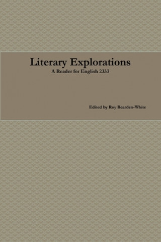 Literary Explorations: A Reader for English 2333