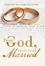 Dear God, I Want To Get Married