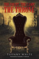 Court, the Camp, the Throne