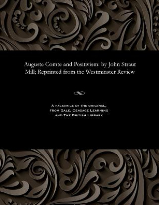 Auguste Comte and Positivism