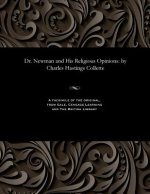 Dr. Newman and His Religious Opinions