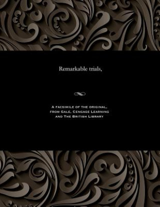 Remarkable Trials,