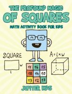 Profound Magic of Squares - Math Activity Book for Kids