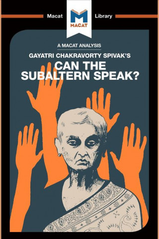 Analysis of Gayatri Chakravorty Spivak's Can the Subaltern Speak?