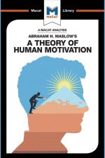 Analysis of Abraham Maslow's A Theory of Human Motivation