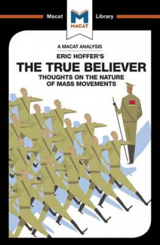 Analysis of Eric Hoffer The True Believer Thoughts on the Nature of Mass Movements