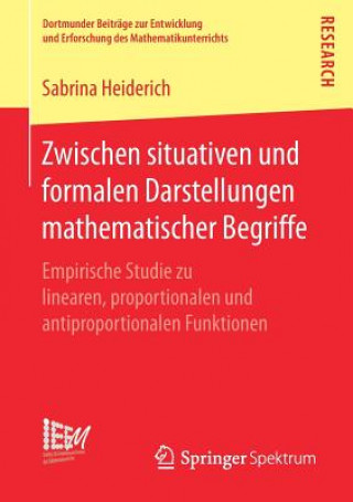 Zwischen Situativen Und Formalen Darstellungen Mathematischer Begriffe