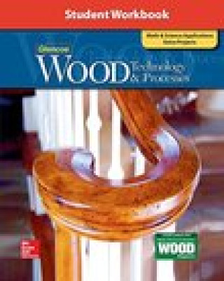 Wood Technology & Processes, Student Workbook