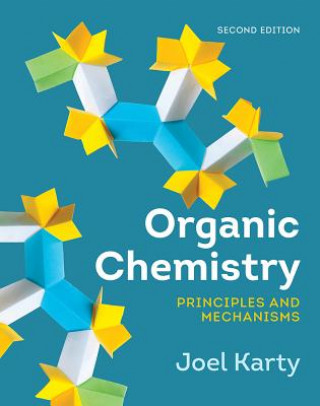 Organic Chemistry: Principles and Mechanisms