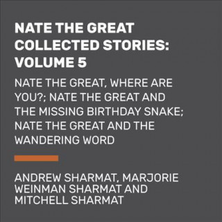 Nate the Great Collected Stories: Volume 5: Nate the Great, Where Are You?; Nate the Great and the Missing Birthday Snake; Nate the Great and the Wand