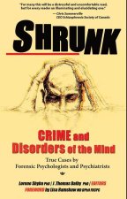 Shrunk: Crime and Disorders of the Mind