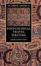 Cambridge Companion to Postcolonial Travel Writing