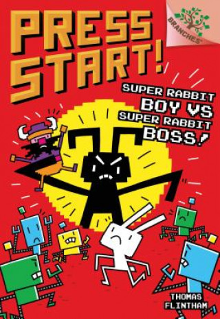 Super Rabbit Boy vs. Super Rabbit Boss!: A Branches Book (Press Start! #4): A Branches Book Volume 4