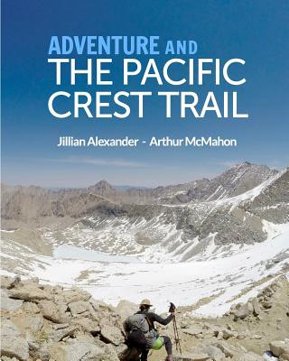 Adventure and The Pacific Crest Trail