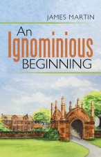 Ignominious Beginning