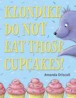 Klondike, Do Not Eat Those Cupcakes!