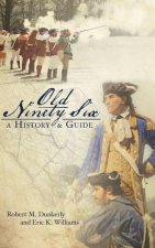 Old Ninety Six: A History and Guide