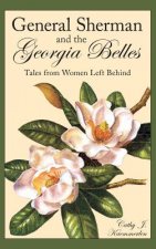 General Sherman and the Georgia Belles: Tales from Women Left Behind