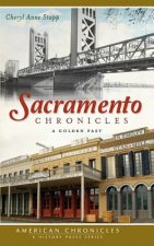 Sacramento Chronicles: A Golden Past