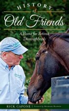 History of Old Friends: A Home for Retired Thoroughbreds