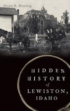 Hidden History of Lewiston, Idaho