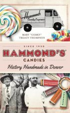 Hammond's Candies: History Handmade in Denver