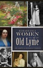 Remarkable Women of Old Lyme