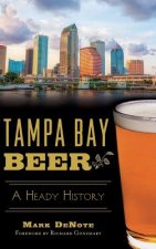 Tampa Bay Beer: A Heady History