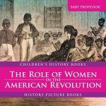 Role of Women in the American Revolution - History Picture Books Children's History Books