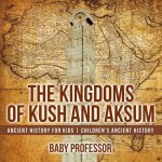 Kingdoms of Kush and Aksum - Ancient History for Kids Children's Ancient History