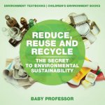 Reduce Reuse and Recycle