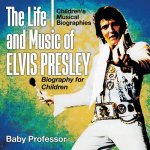 Life and Music of Elvis Presley