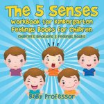 5 Senses Workbook for Kindergarten - Feelings Books for Children Children's Emotions & Feelings Books