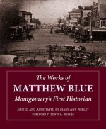 The Works of Matthew Blue, Montgomery's First Historian