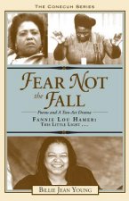 Fear Not the Fall/Fannie Lou Hamer: This Little Light