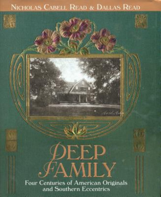 Deep Family: Four Centuries of American Originals and Southern Eccentrics