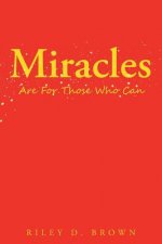 Miracles Are for Those Who Can
