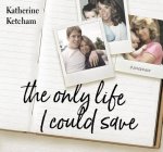 Only Life I Could Save