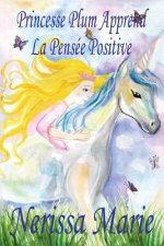 Princesse Plum Apprend La Pensee Positive (histoire illustree pour les enfants, livre enfant, livre jeunesse, conte enfant, livre pour enfant, histoir