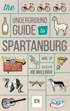 Underground Guide to Spartanburg