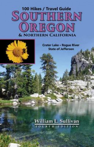 100 Hikes/Travel Guide: Southern Oregon & Northern California