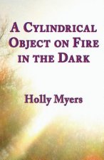 Cylindrical Object on Fire in the Dark