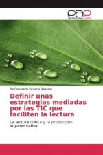 Definir unas estrategias mediadas por las TIC que faciliten la lectura