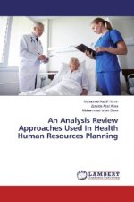 An Analysis Review Approaches Used In Health Human Resources Planning