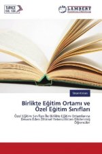 Birlikte Egitim Ortam ve Özel Egitim S n flar