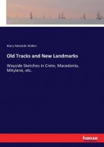 Old Tracks and New Landmarks
