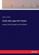 Uncle John upon His Travels